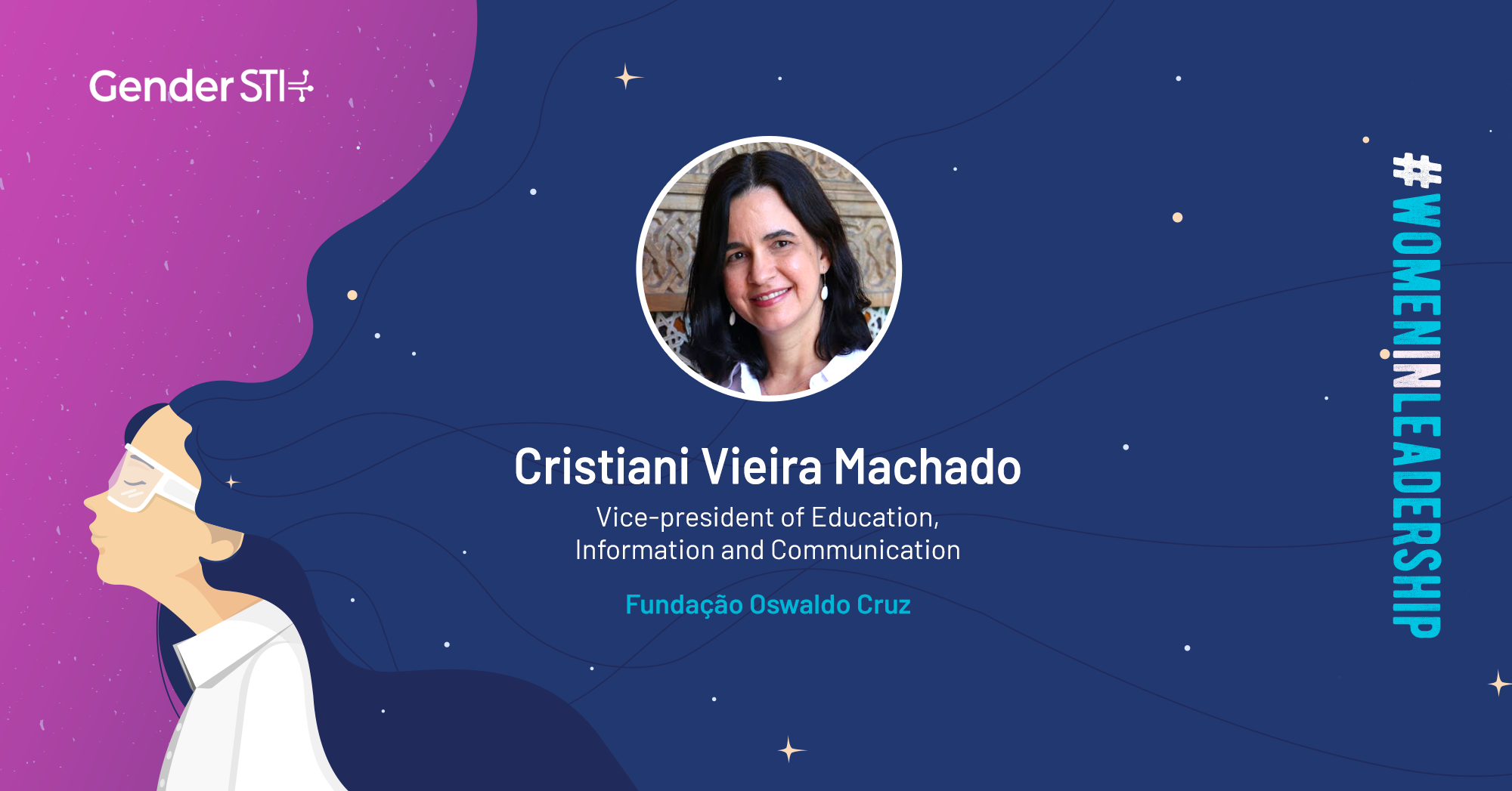 Cristiani Vieira Machado, Vice-president of Education, Information and Communication at Fiocruz, is one of Gender STI's #WomenInLeadership nominees.
