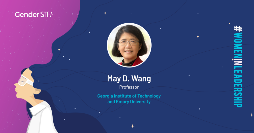 May D. Wang, a professor at the Georgia Institute of Technology and Emory University, is one of Gender STI's #WomenInLeadership nominees.