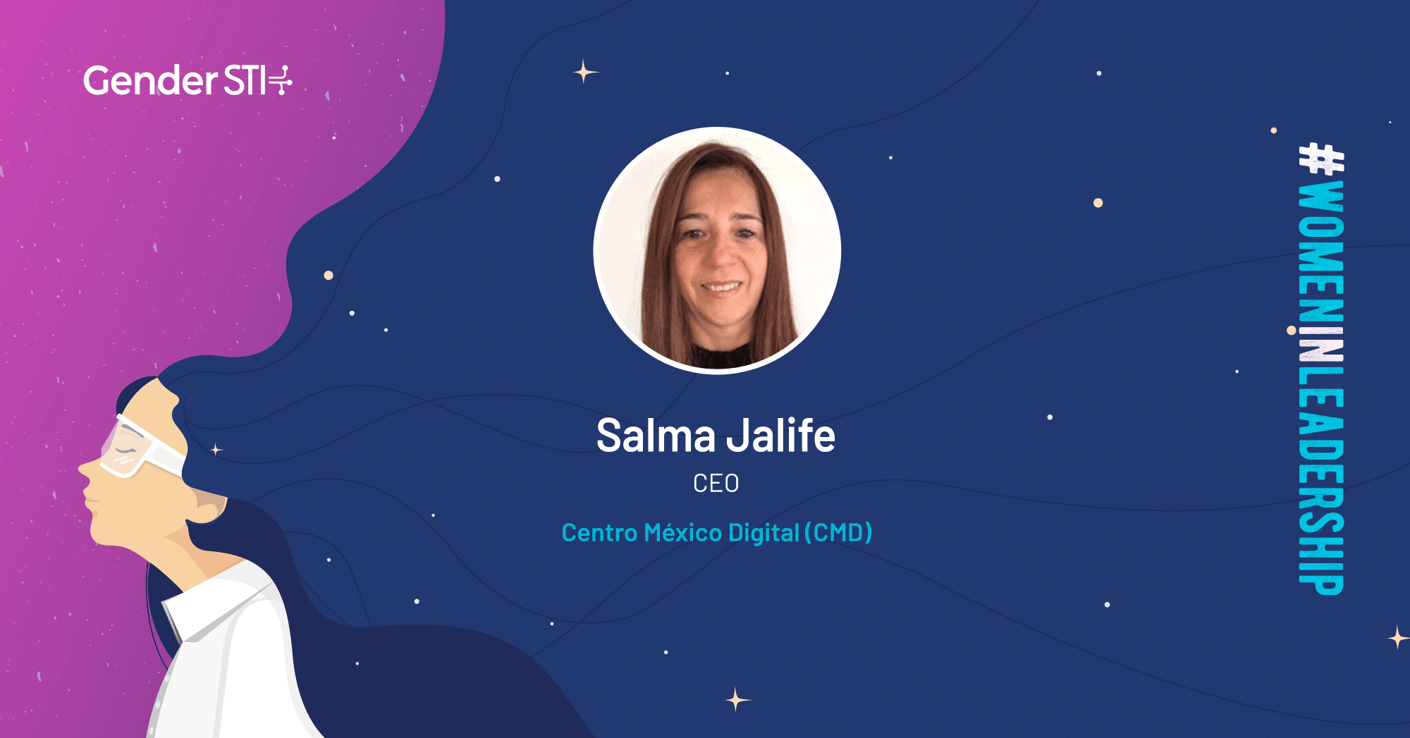 Salma Jalife, CEO of Centro México Digital, is one of Gender STI's #WomenInLeadership nominees.